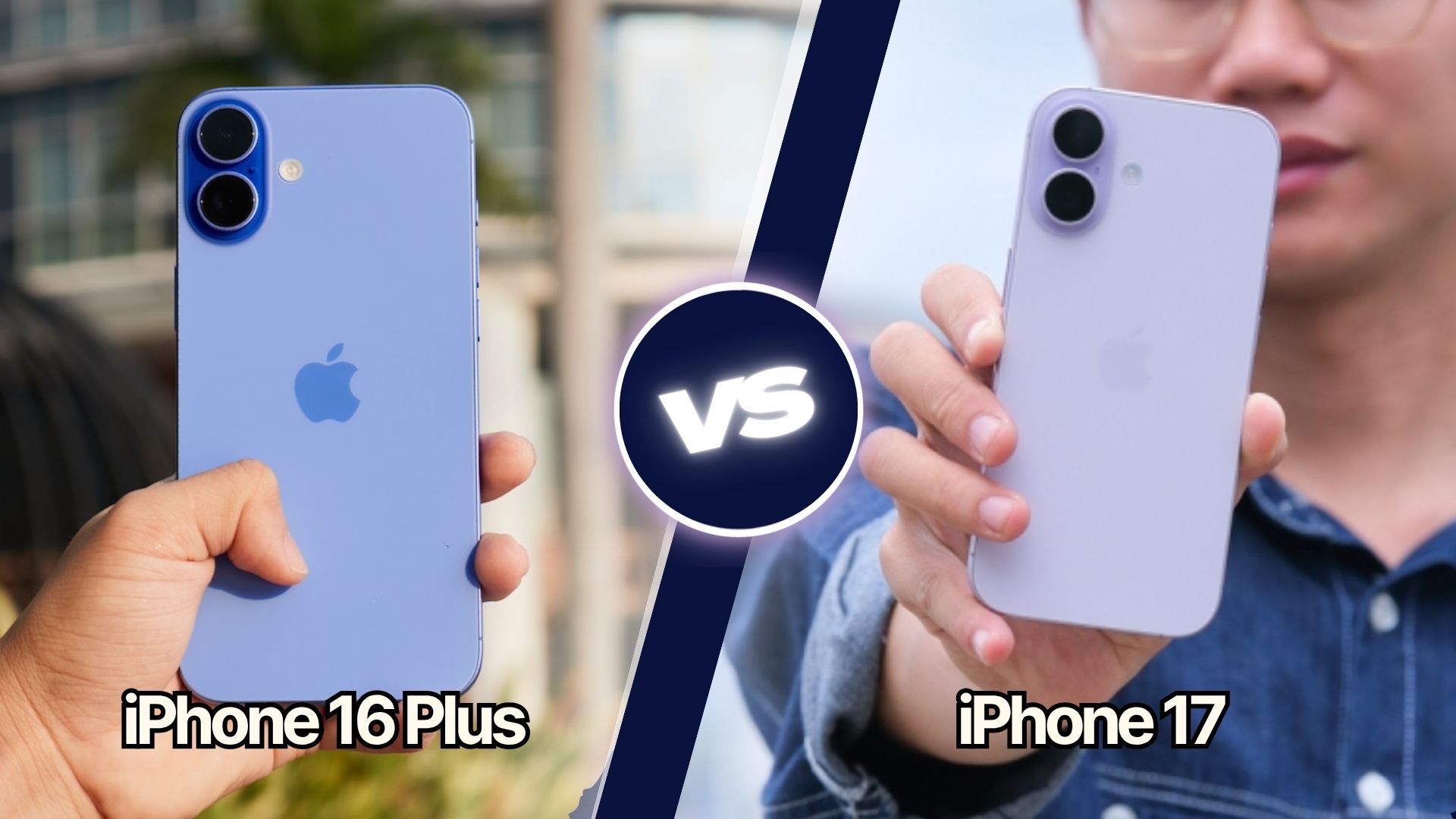 So sánh iPhone 17 và 16 Plus: Không còn bản plus, bản tiêu chuẩn liệu có đủ thay thế?