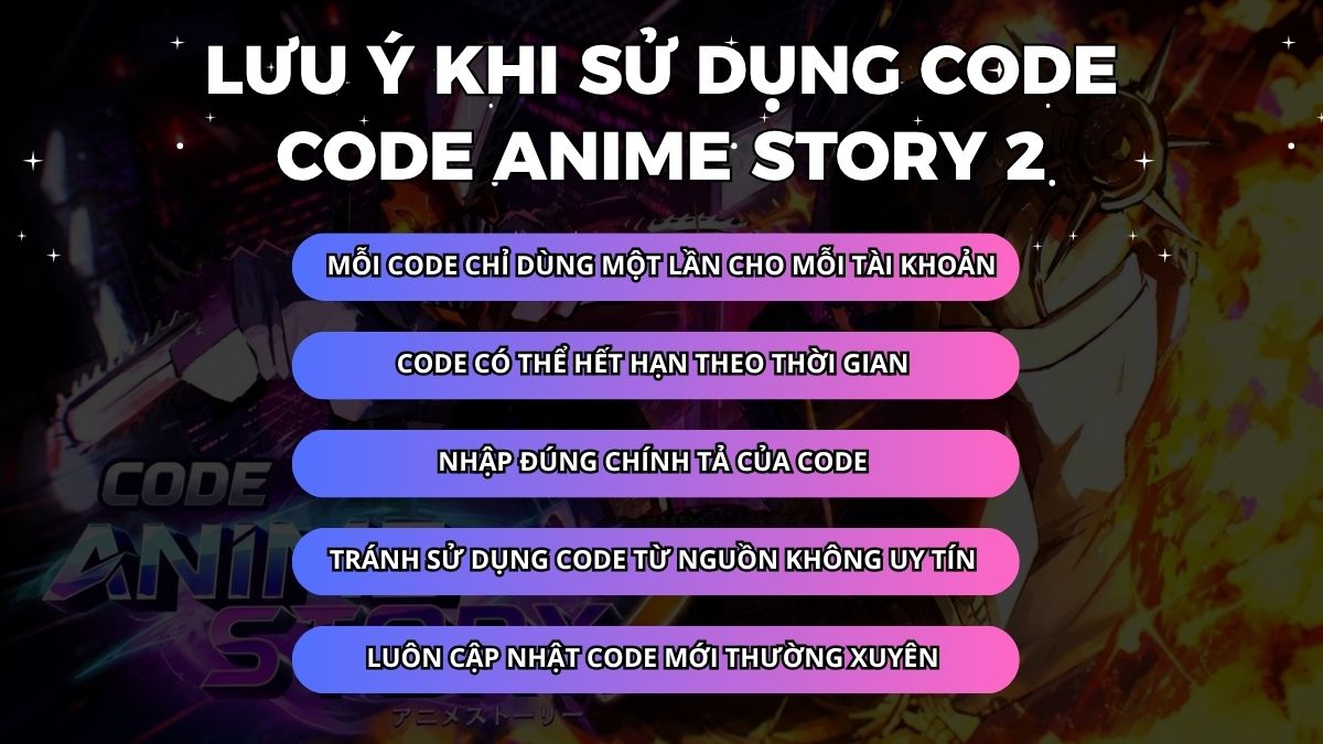 Lưu ý khi sử dụng code Anime Story 2