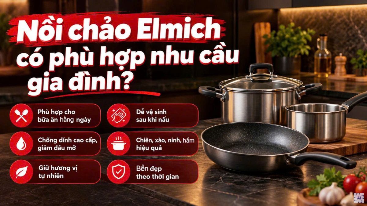 Nồi chảo Elmich có phù hợp nhu cầu gia đình?