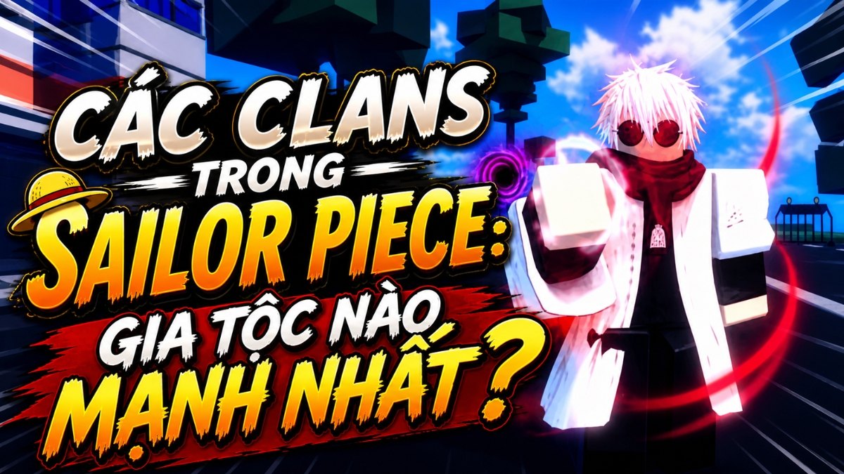 Các clan trong Sailor Piece: Gia tộc nào mạnh?