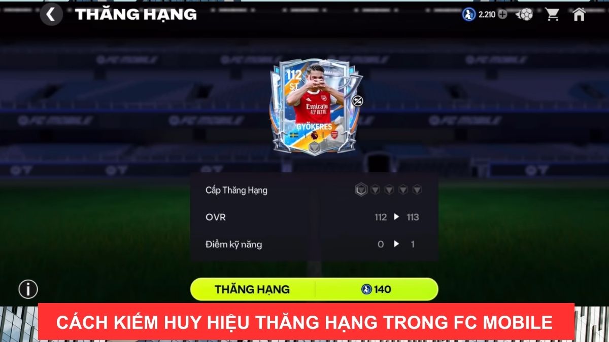 Cách kiếm huy hiệu thăng hạng trong FC Mobile hiệu quả