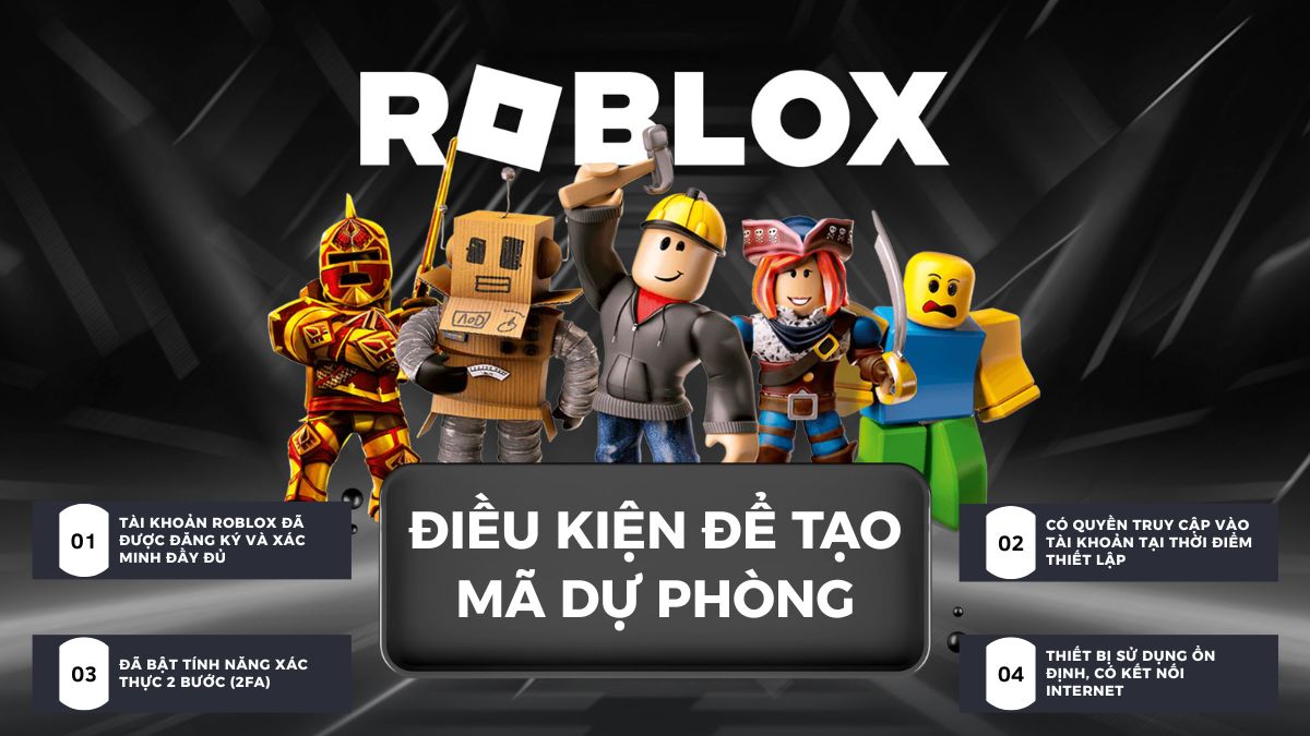 Điều kiện để tạo mã dự phòng Roblox