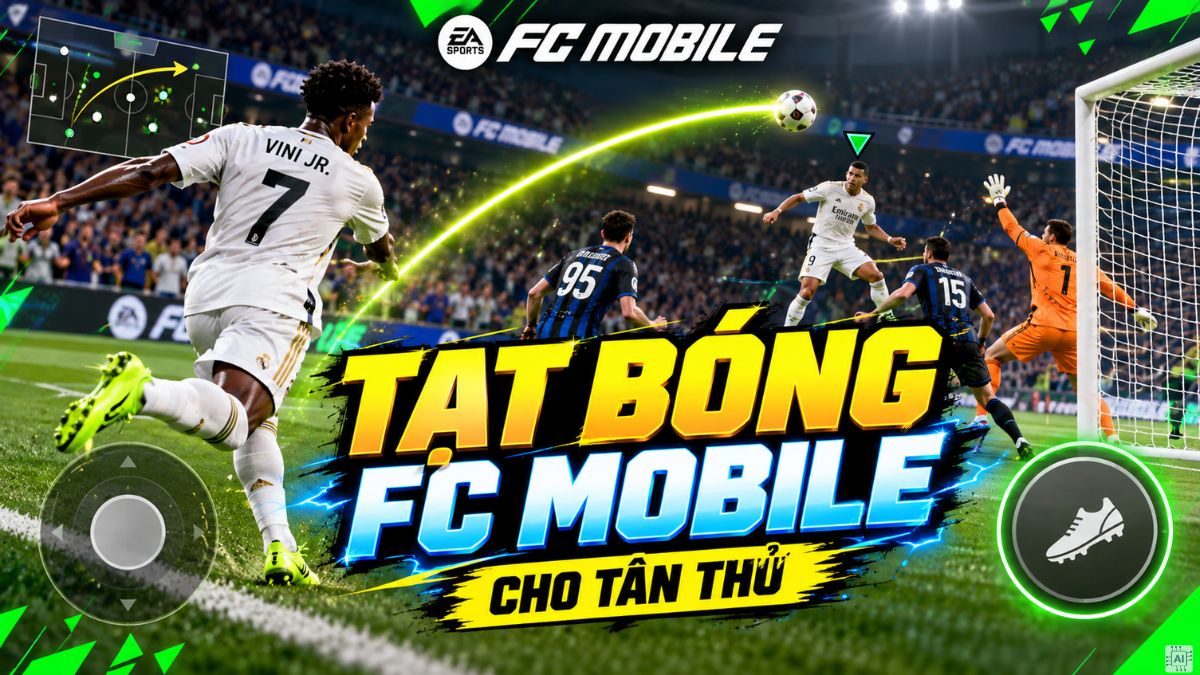 Cách tạt bóng FC Mobile cho tân thủ hiệu quả