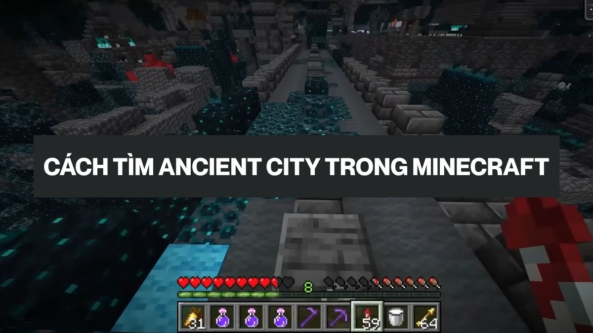 Khu vực Ancient City là gì? Xuất hiện ở đâu? Cách tìm kiếm