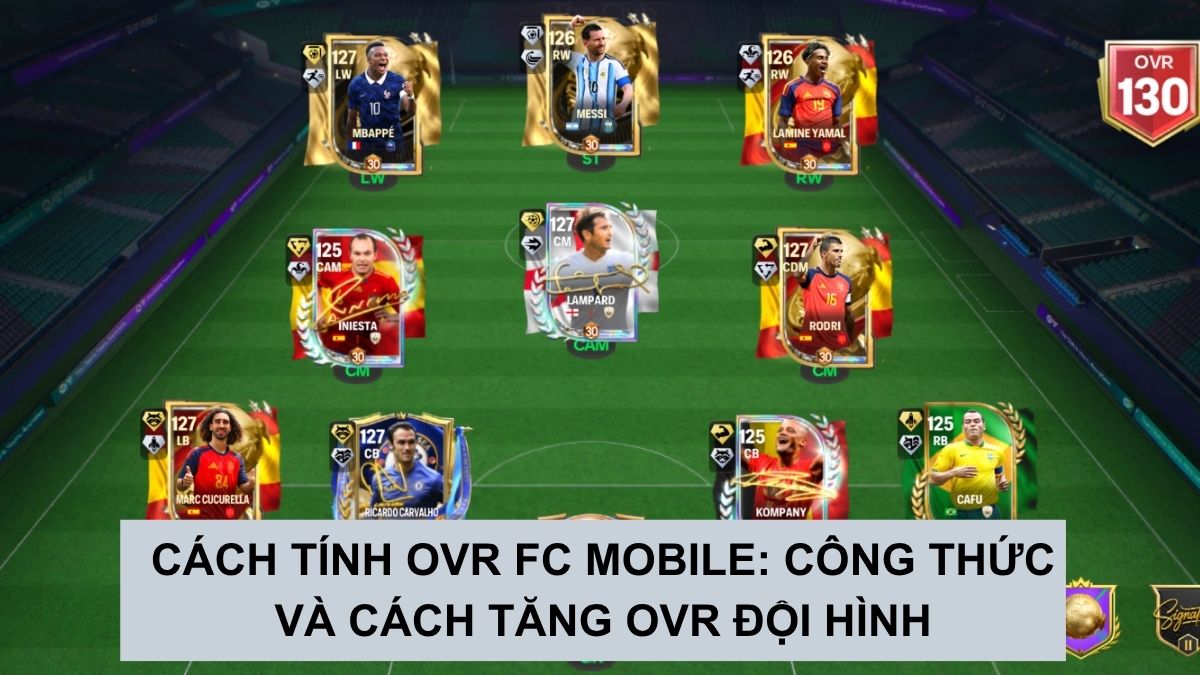 Cách tính OVR FC Mobile và cách tăng OVR đội hình mới nhất