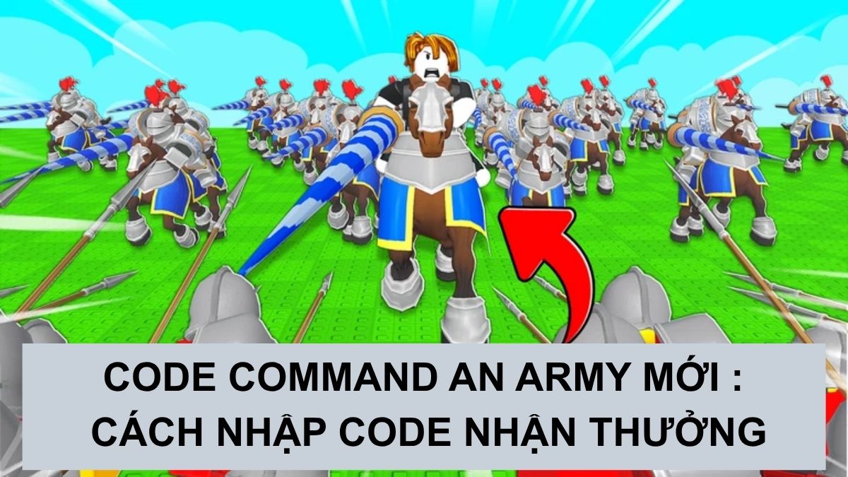 Full code Command An Army mới 2026, cách nhập