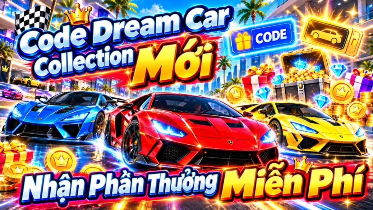 Code Dream Car Collection Mới 2026: Nhận Phần Thưởng Miễn Phí