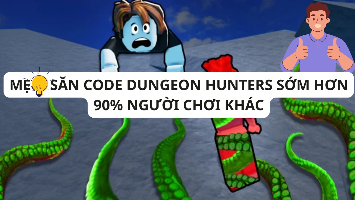 Mẹo săn code Dungeon Hunters sớm hơn 90% người chơi khác