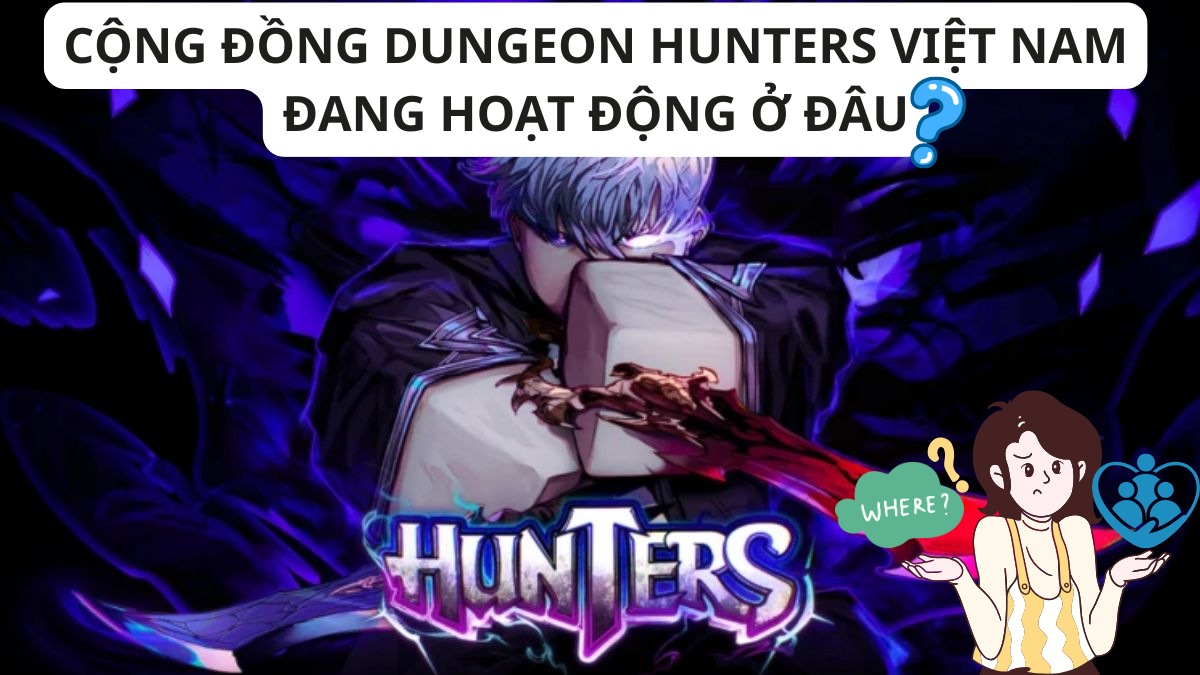 Cộng đồng Dungeon Hunters Việt Nam đang hoạt động ở đâu?