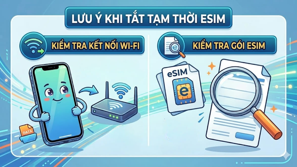 Lưu ý khi tắt tạm thời eSIM trên iPhone