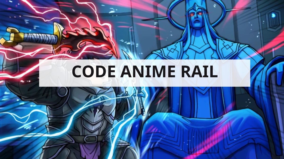 Code Anime Rail mới nhất 04/2026: Nhận Star Rails, Tickets và Boosts