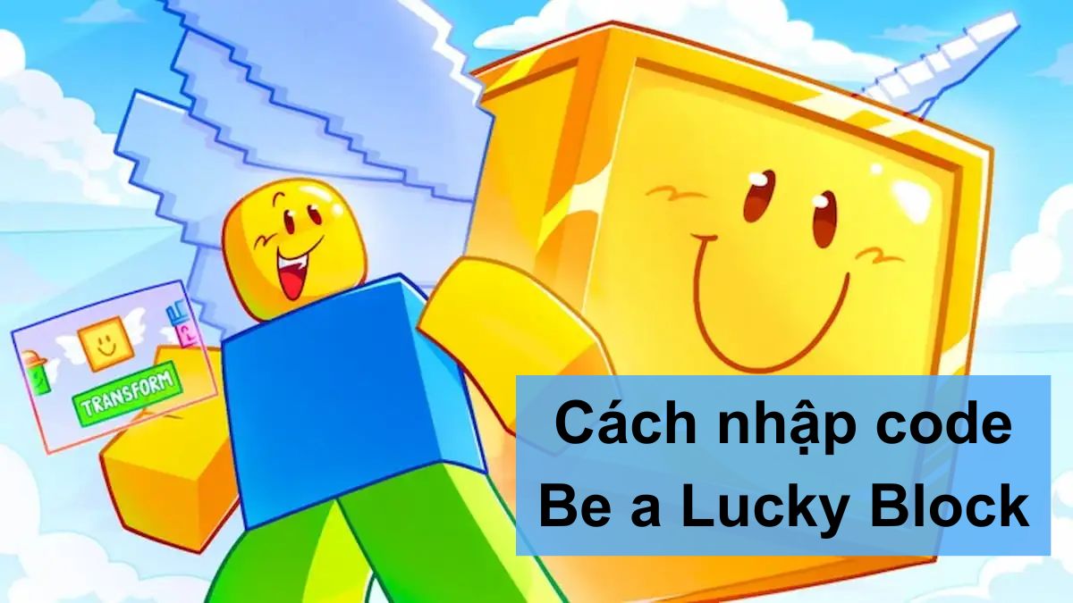 Code Be a Lucky Block mới nhất 03/2026, cách nhập
