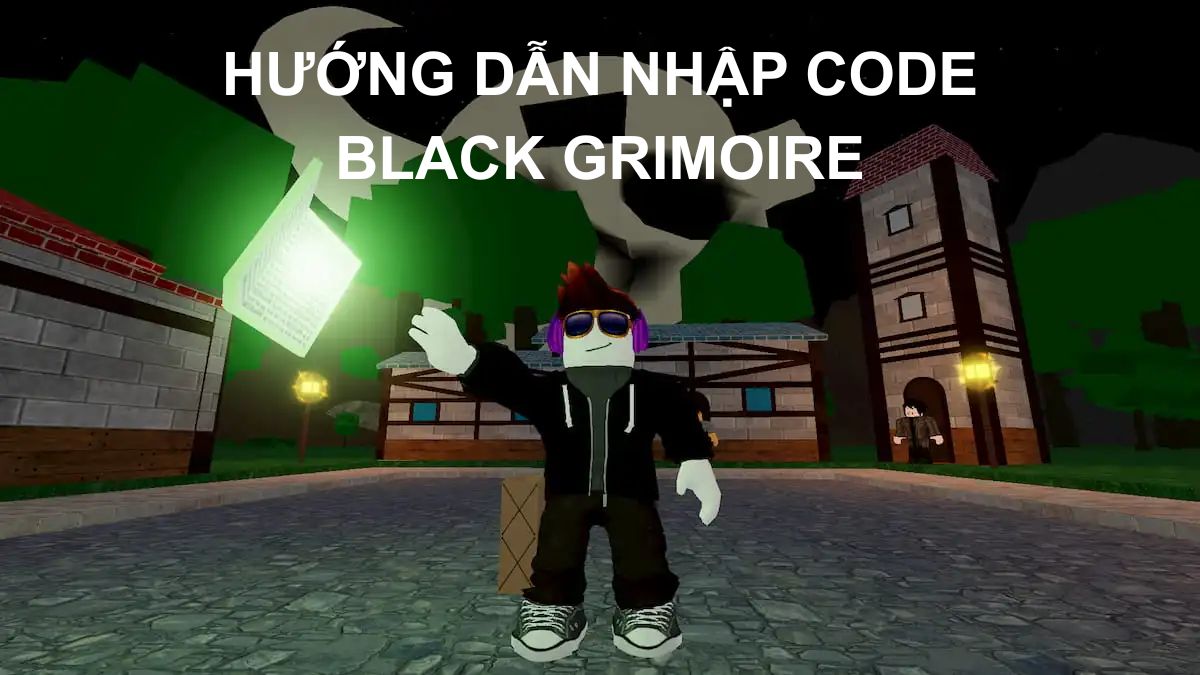 Code Black Grimoire 04/2026 miễn phí và cập nhật liên tục