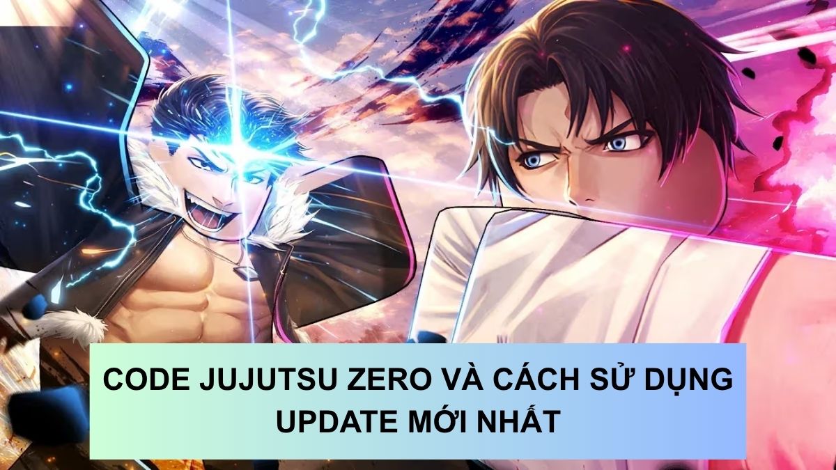 Code Jujutsu Zero và cách sử dụng: Update mới nhất 04/2026