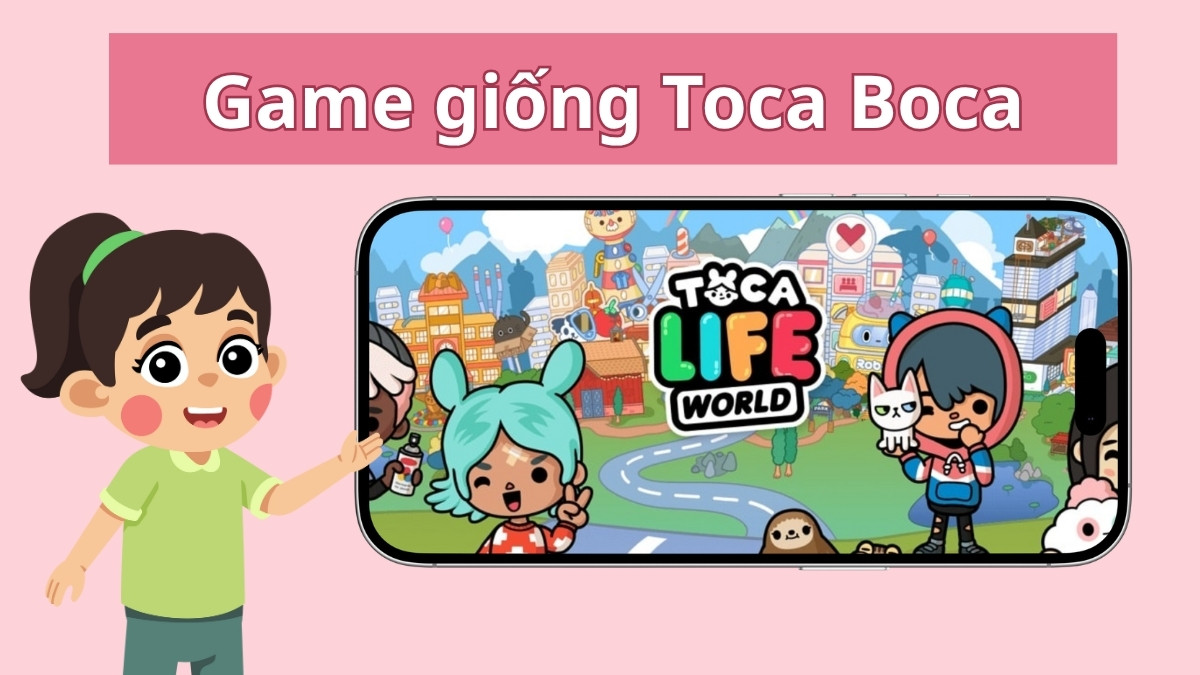 Game giống Toca Boca – Sáng tạo thế giới của riêng bạn