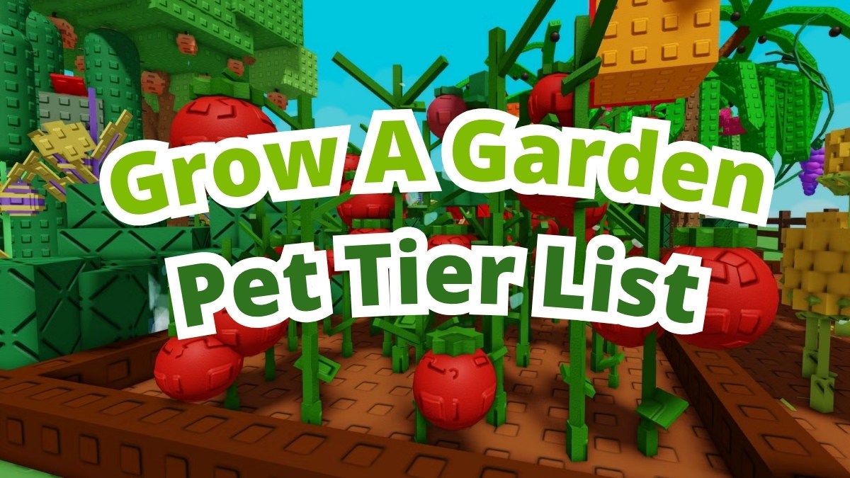 Grow A Garden Pet Tier List – Nhân vật mạnh nhất