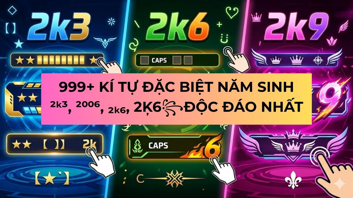 999+ kí tự đặc biệt năm sinh ²ᵏ³, ²⁰⁰⁶, ₂ₖ₆, 2ķ6꧂độc đáo nhất