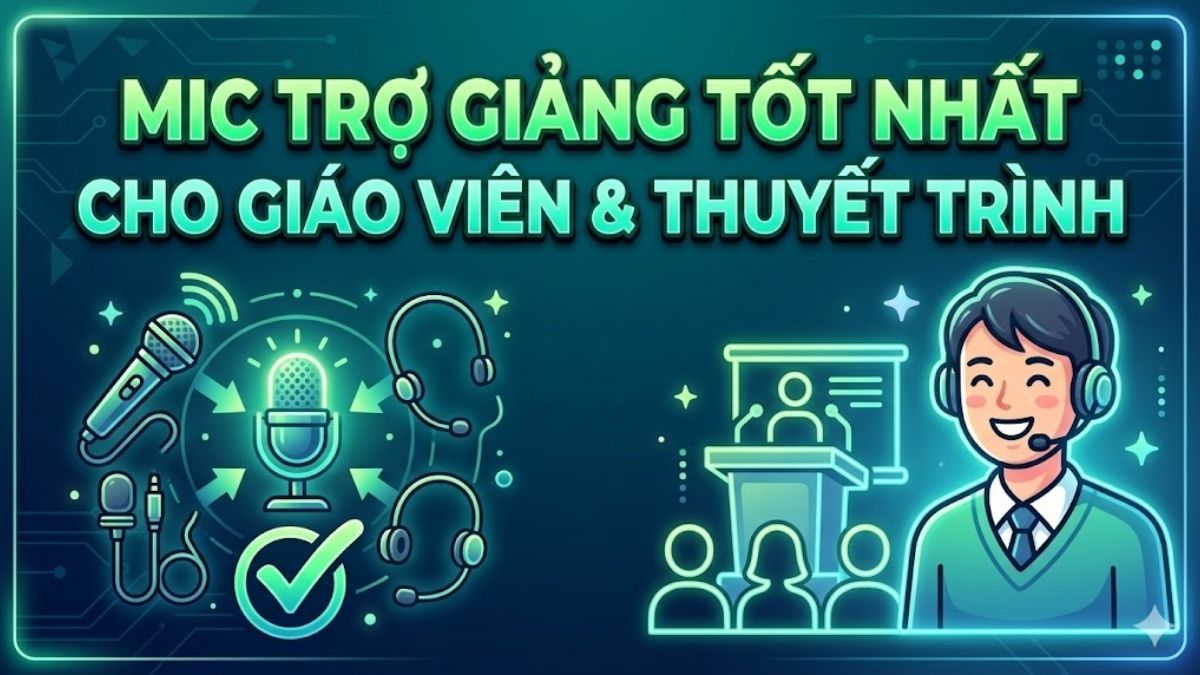 Top mic trợ giảng cho giáo viên thuyết trình 2026