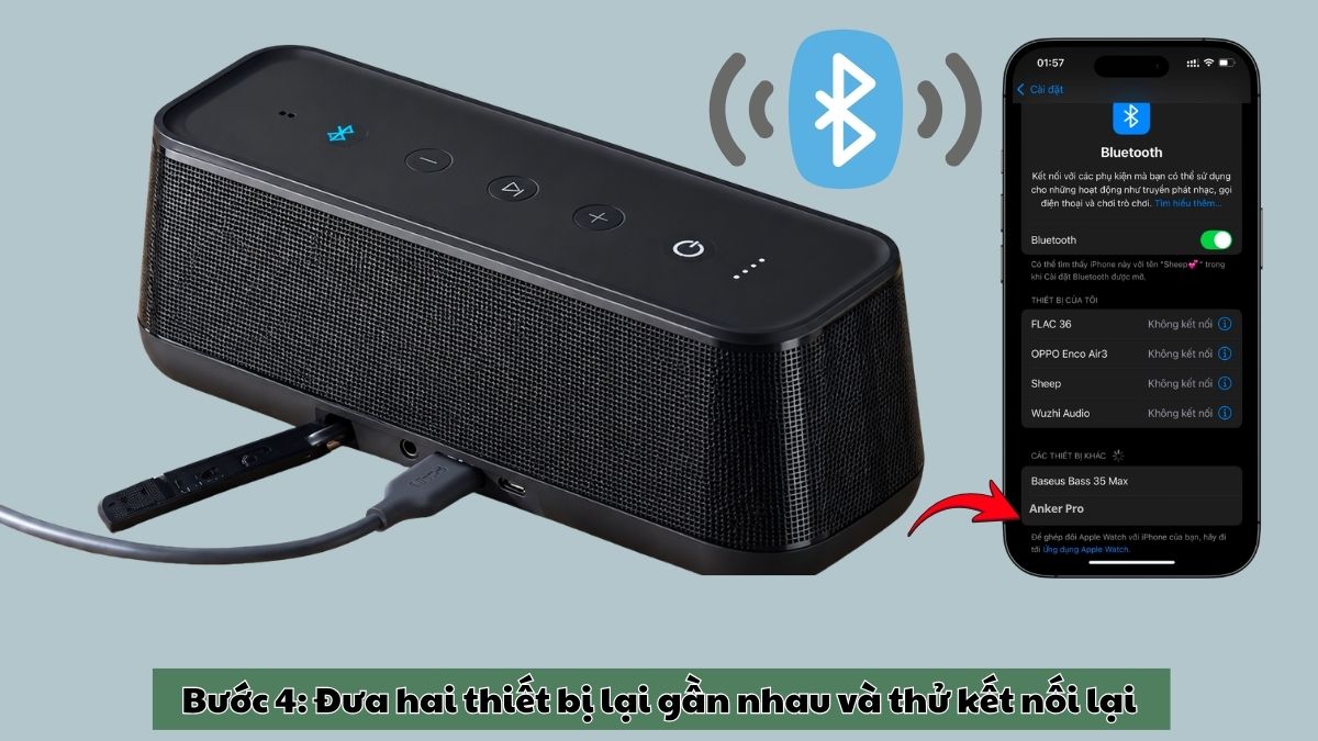 Đưa hai thiết bị lại gần nhau và kết nối lại