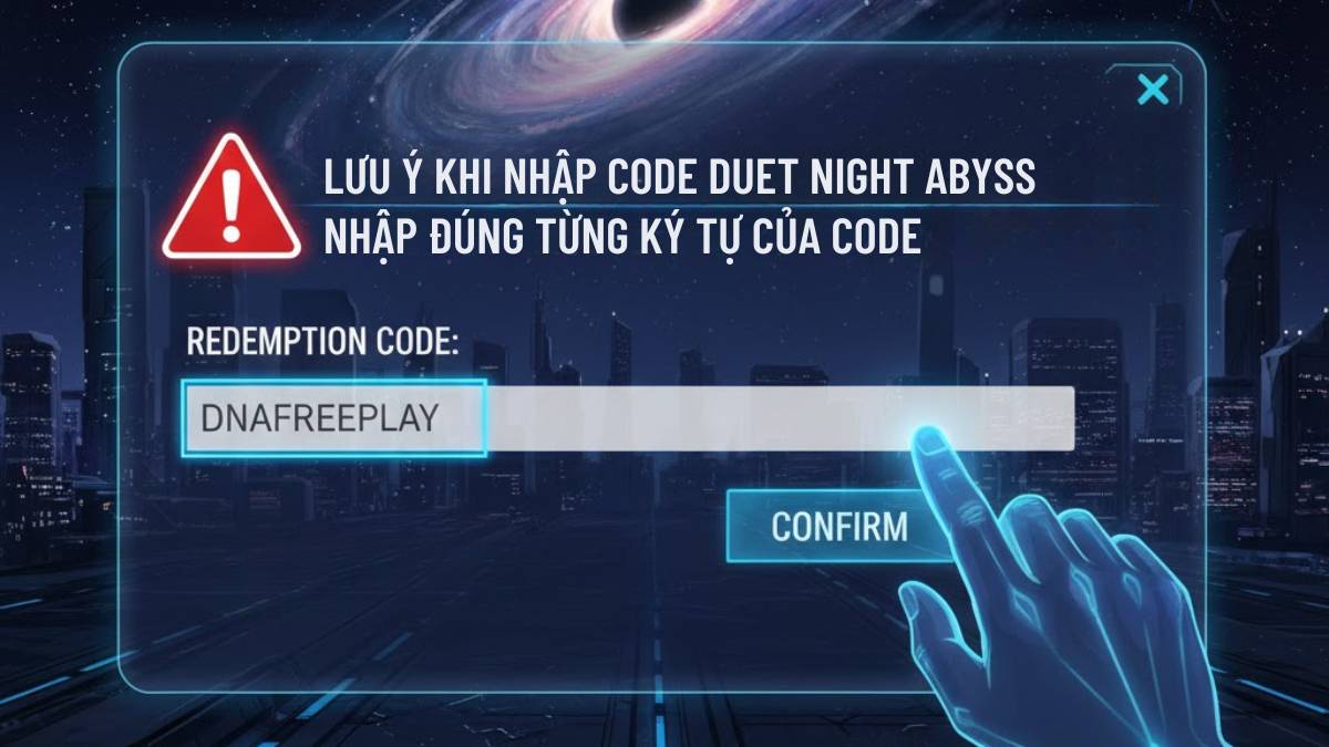 Lưu ý nhập code đúng ký tự để được nhận quà