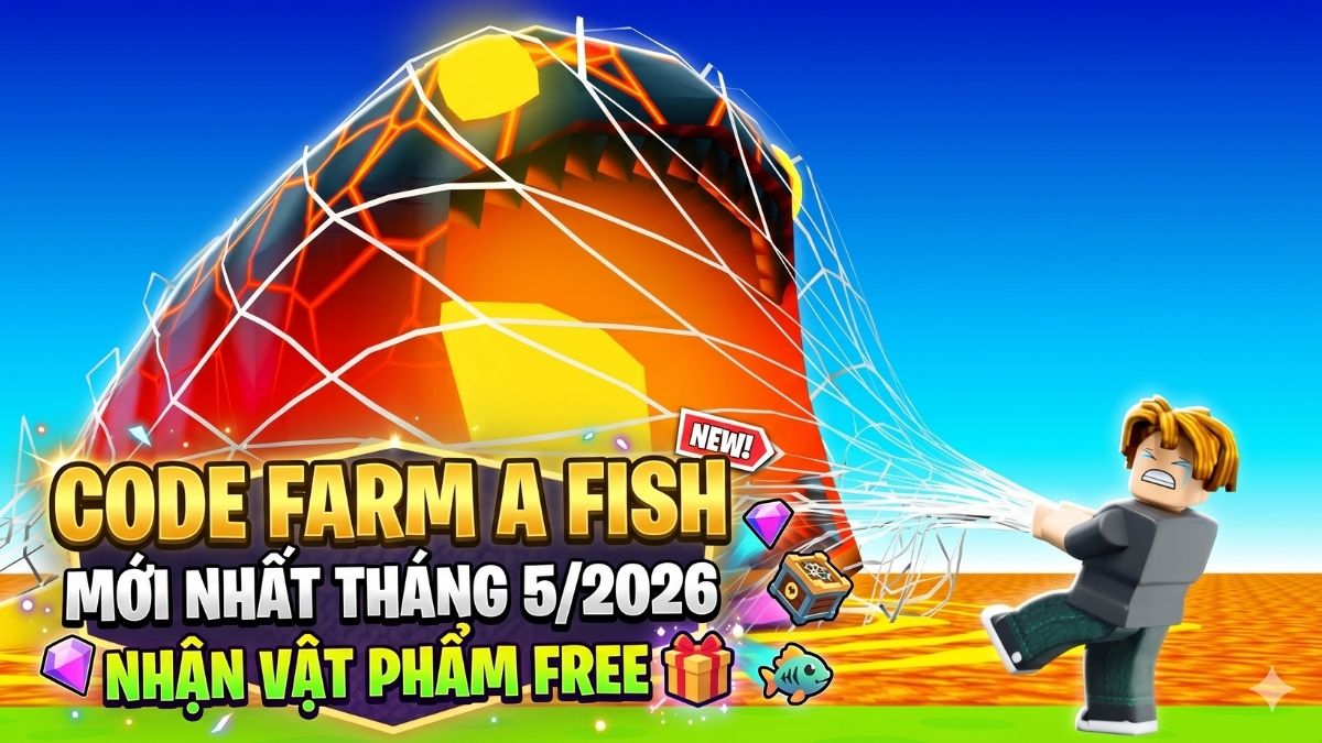 Code Farm A Fish mới nhất tháng 06/2026, nhận vật phẩm free