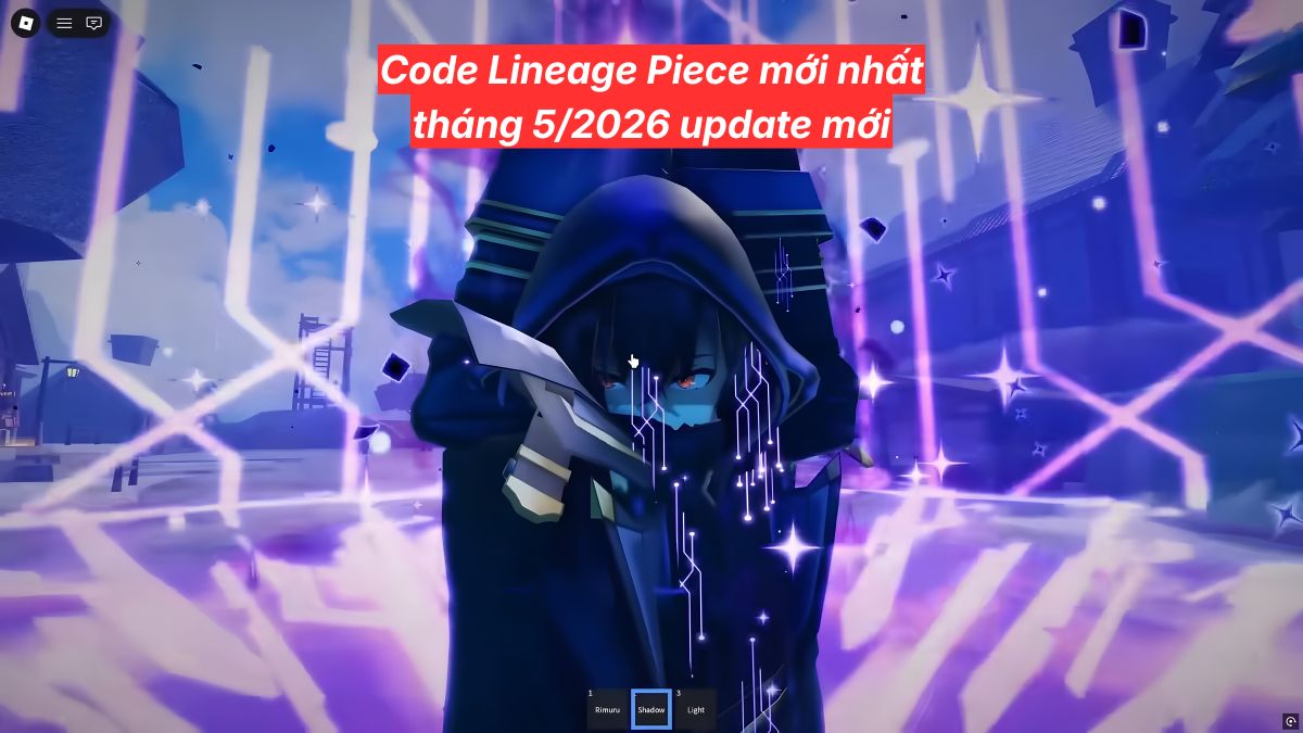 Code Lineage Piece mới nhất tháng 06/2026 update mới