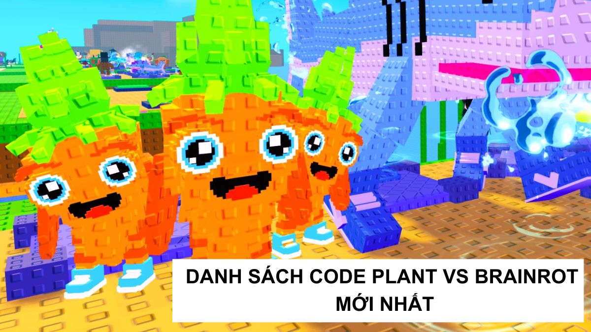 Code Plant vs Brainrot mới nhất tháng 09/2025, cách nhập