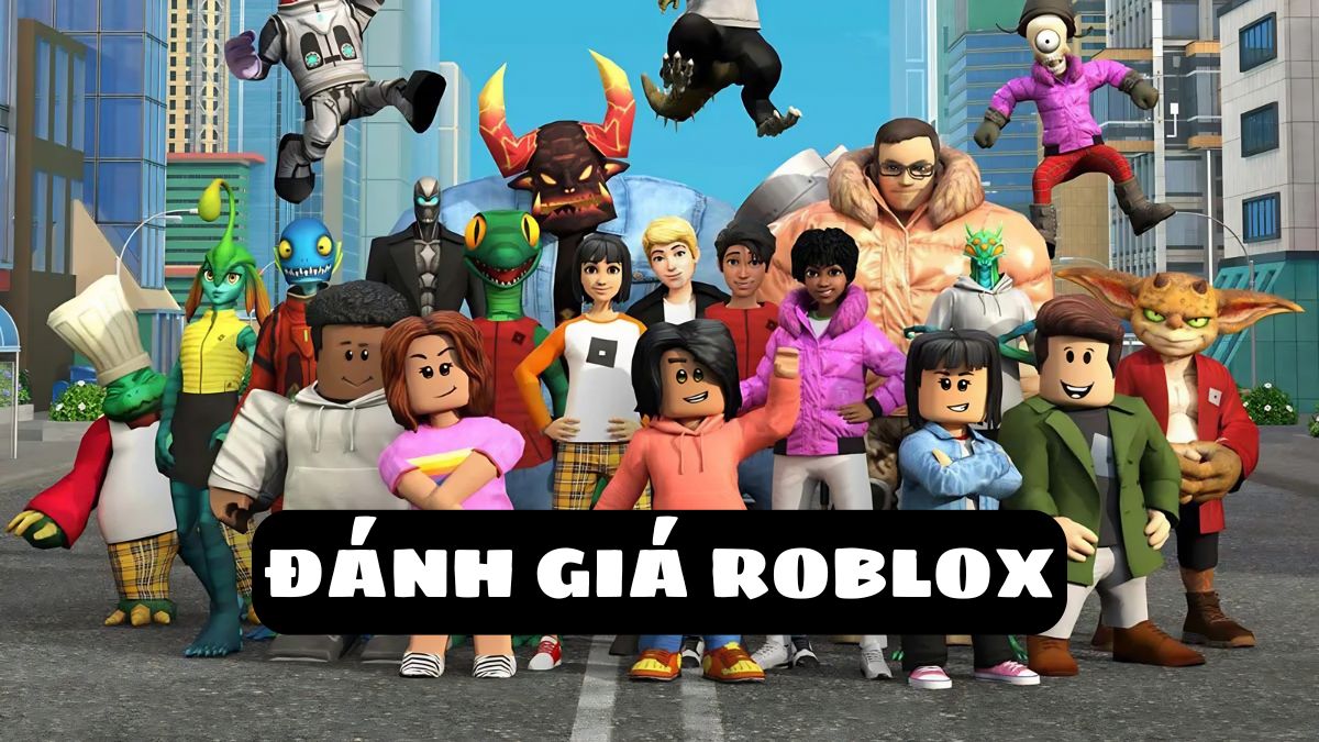 Đánh giá về Roblox 2026 có đáng chơi không? Ưu, nhược điểm chi tiết