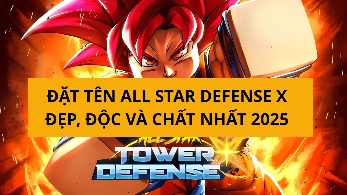Đặt tên All Star Defense X đẹp, độc và ngầu nhất