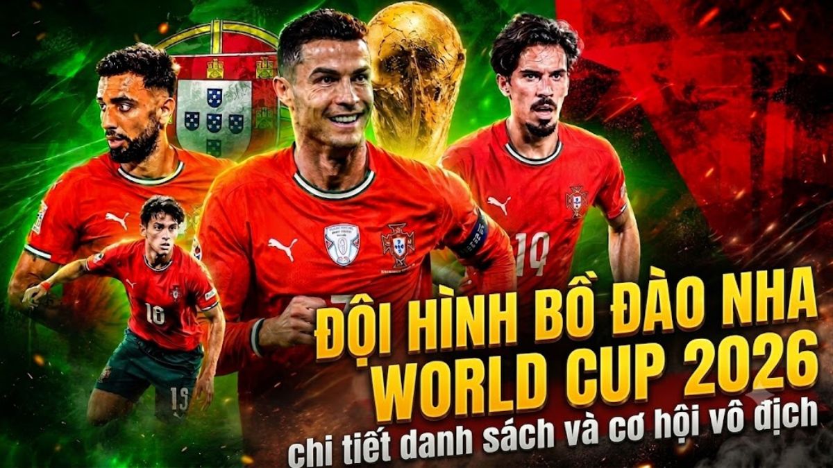 Đội Hình Bồ Đào Nha World Cup 2026: Chi tiết danh sách và cơ hội vô địch
