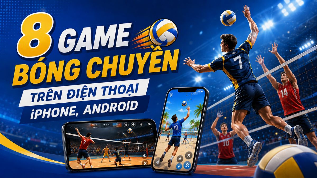 8 game bóng chuyền trên điện thoại iPhone, Android
