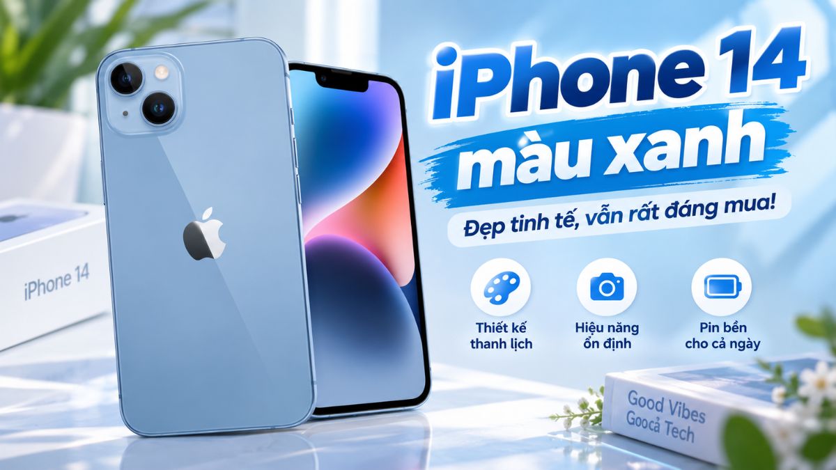 iPhone 14 màu xanh: Thiết kế, thông số và giá bán mới 2026