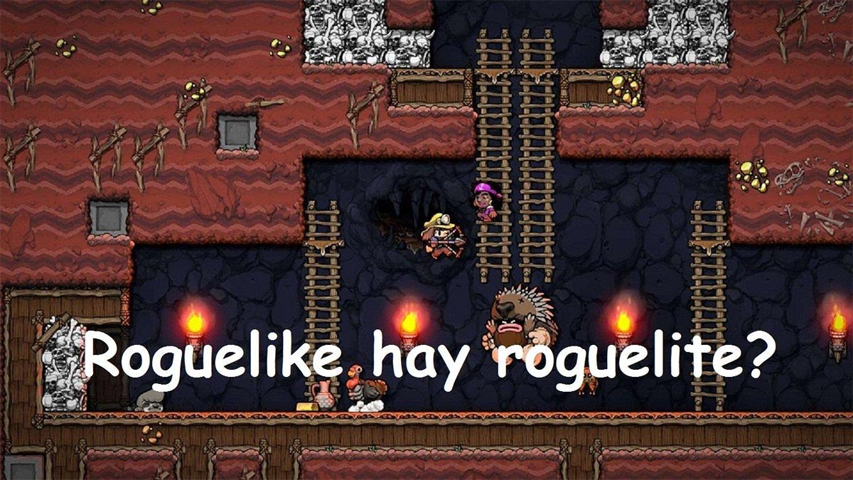 Phân biệt giữa game Roguelike vs Roguelite