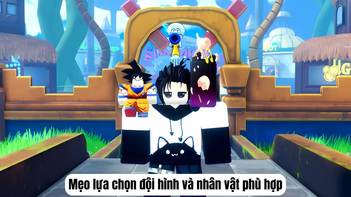 Mẹo lựa chọn đội hình và nhân vật trong All Star Defense X