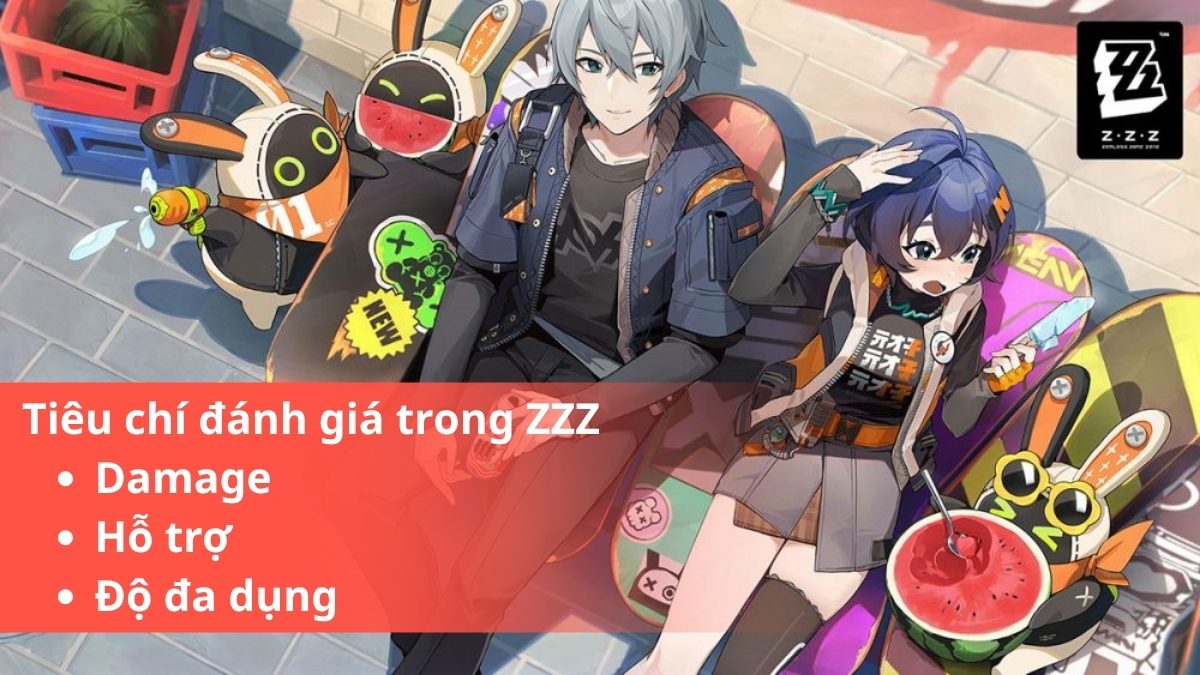 Tiêu chí đánh giá trong ZZZ