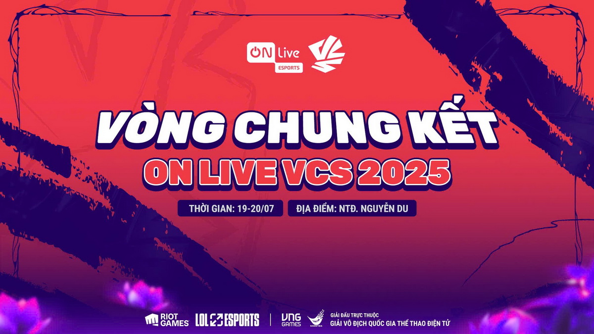 Vòng Chung kết ON Live VCS 2025: Sự kiện offline lớn nhất của Liên Minh Huyền Thoại mùa hè 2025