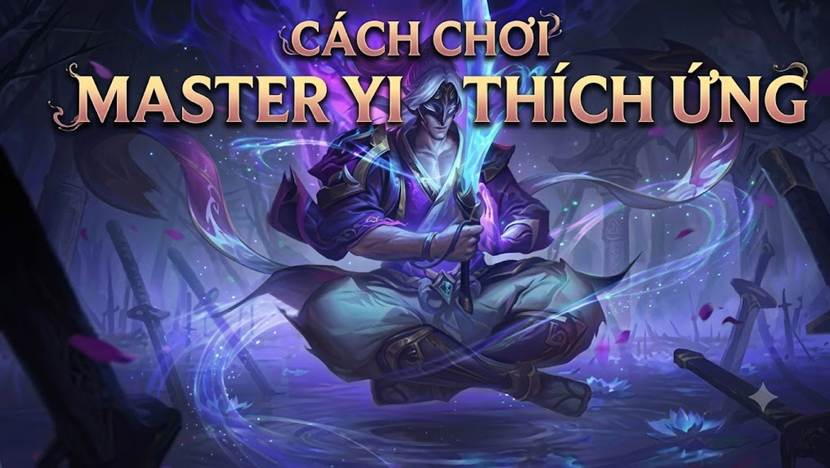 ĐTCL 18: Thấy Tạo Tác này, chốt ngay Master Yi Thích Ứng