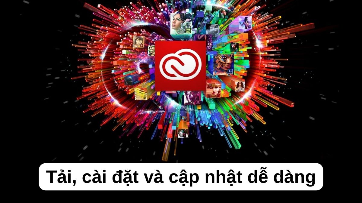 Tải và cài đặt dễ dàng tại Adobe Creative Cloud 