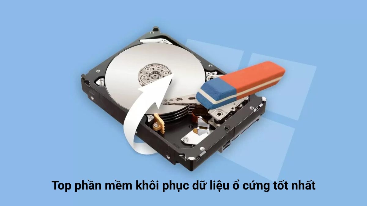 Top 15+ phần mềm khôi phục dữ liệu ổ cứng tốt nhất 08/2025