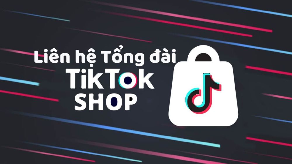 SỐ ĐIỆN THOẠI TỔNG ĐÀI TIKTOK GIÚP KẾT NỐI HỖ TRỢ NHANH CHÓNG VÀ CHÍNH XÁC