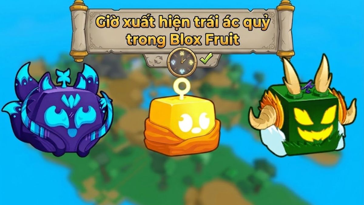 Giờ xuất hiện trái ác quỷ trong Blox Fruits mới nhất 2026