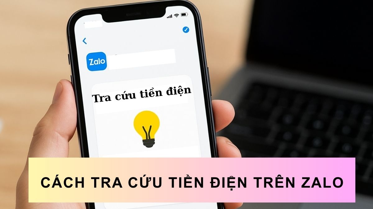 Hướng dẫn tra cứu lượng điện tiêu thụ hằng tháng với Zalo Hướng dẫn tra cứu lượng điện tiêu thụ hằng tháng với Zalo