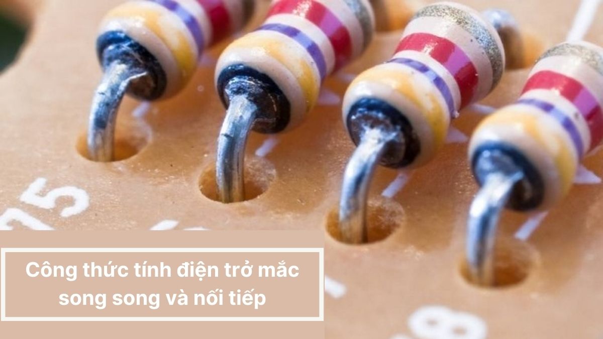 Công thức tính điện trở mắc song song và nối tiếp chi tiết