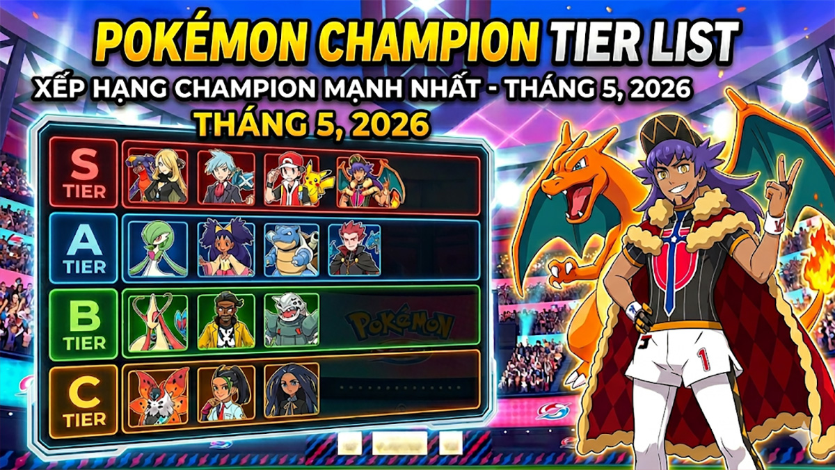 Tier list Pokémon Champions: Xếp hạng toàn bộ Pokémon mạnh nhất Tier list Pokémon Champions: Xếp hạng toàn bộ Pokémon mạnh nhất