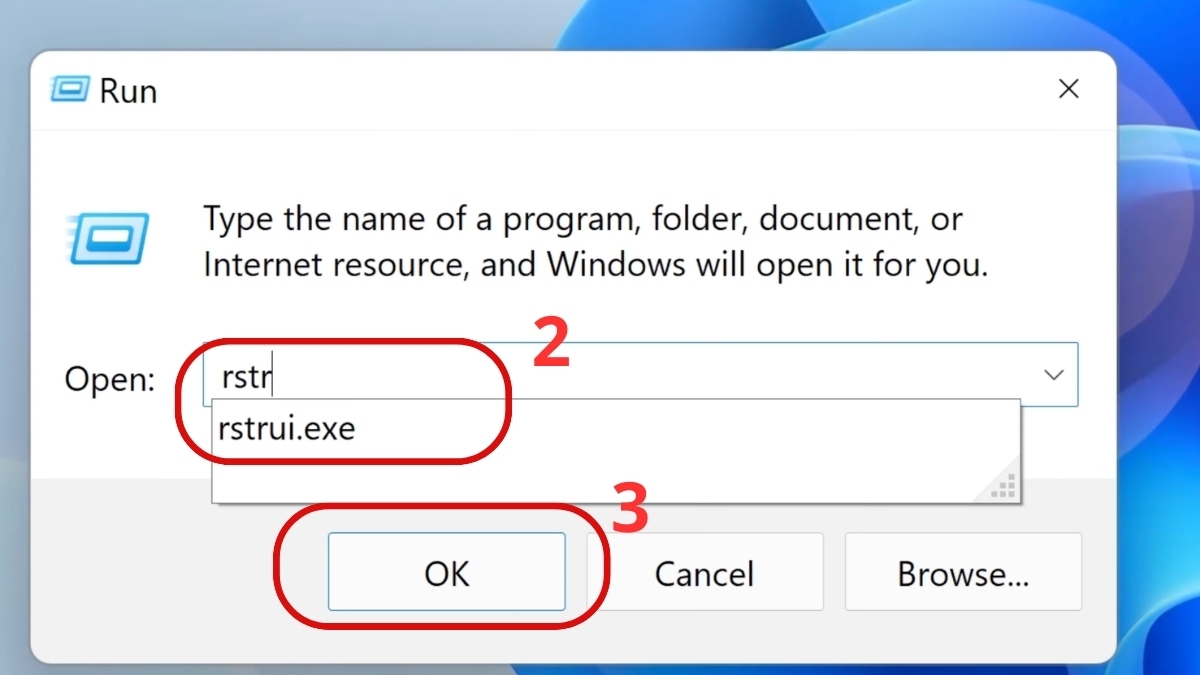 Nhập chính xác cụm từ "rstrui.exe"