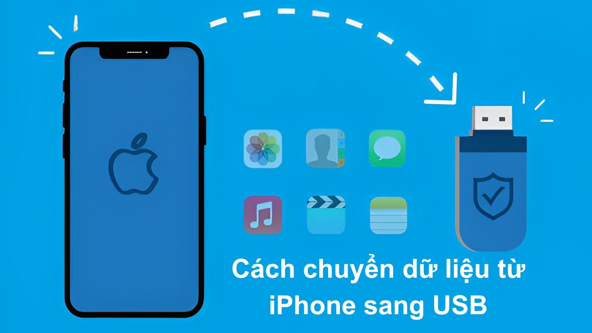 Cách chuyển dữ liệu từ iPhone sang USB đơn giản