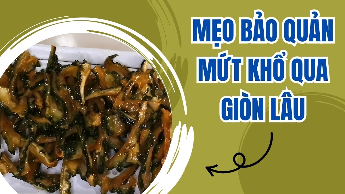 Cách làm mứt khổ qua và mẹo bảo quản
