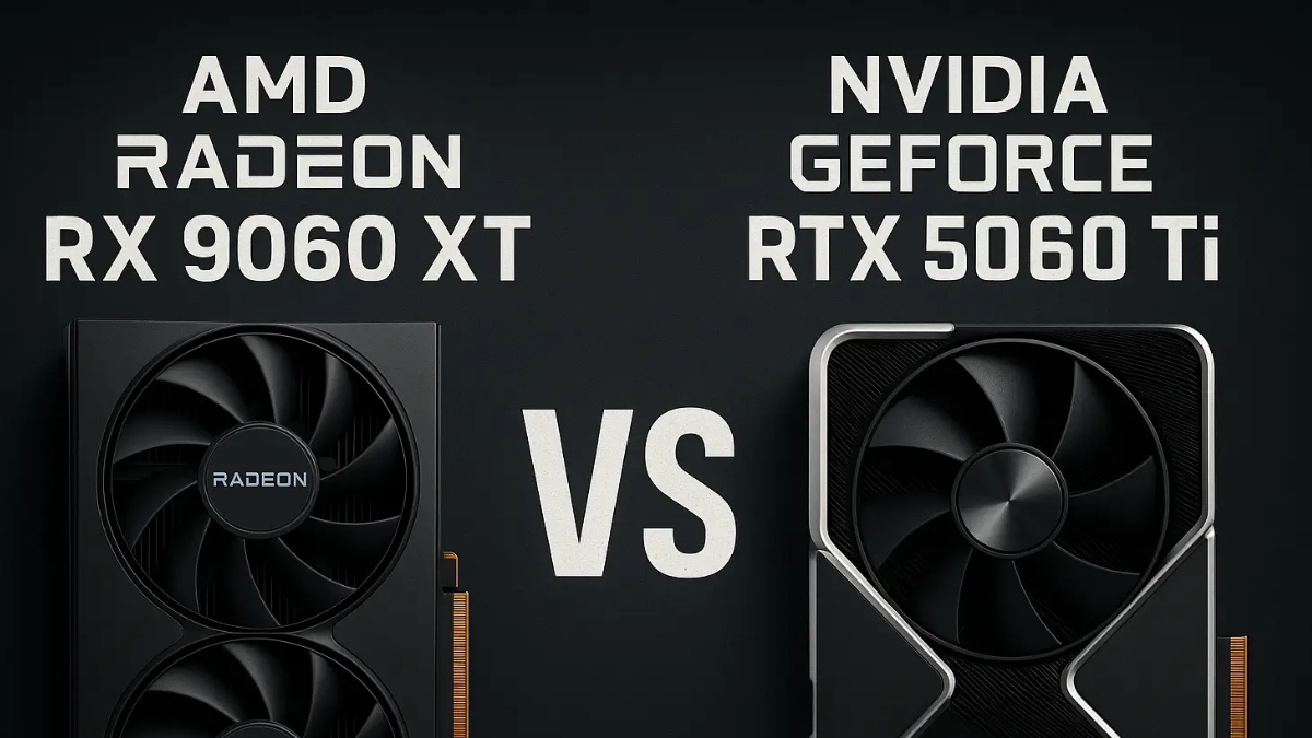 RX 9060 XT vs RTX 5060 Ti – lựa chọn card màn hình tầm trung phù hợp giữa hiệu năng và ngân sách