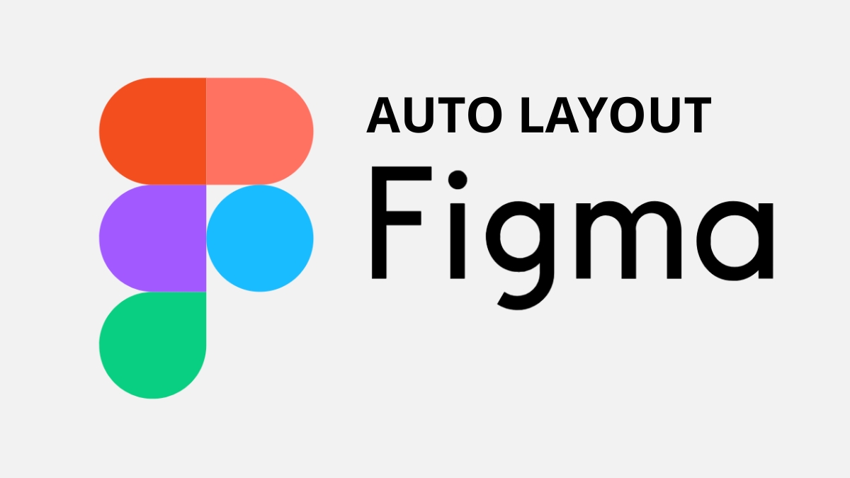 Auto Layout trong Figma là gì
