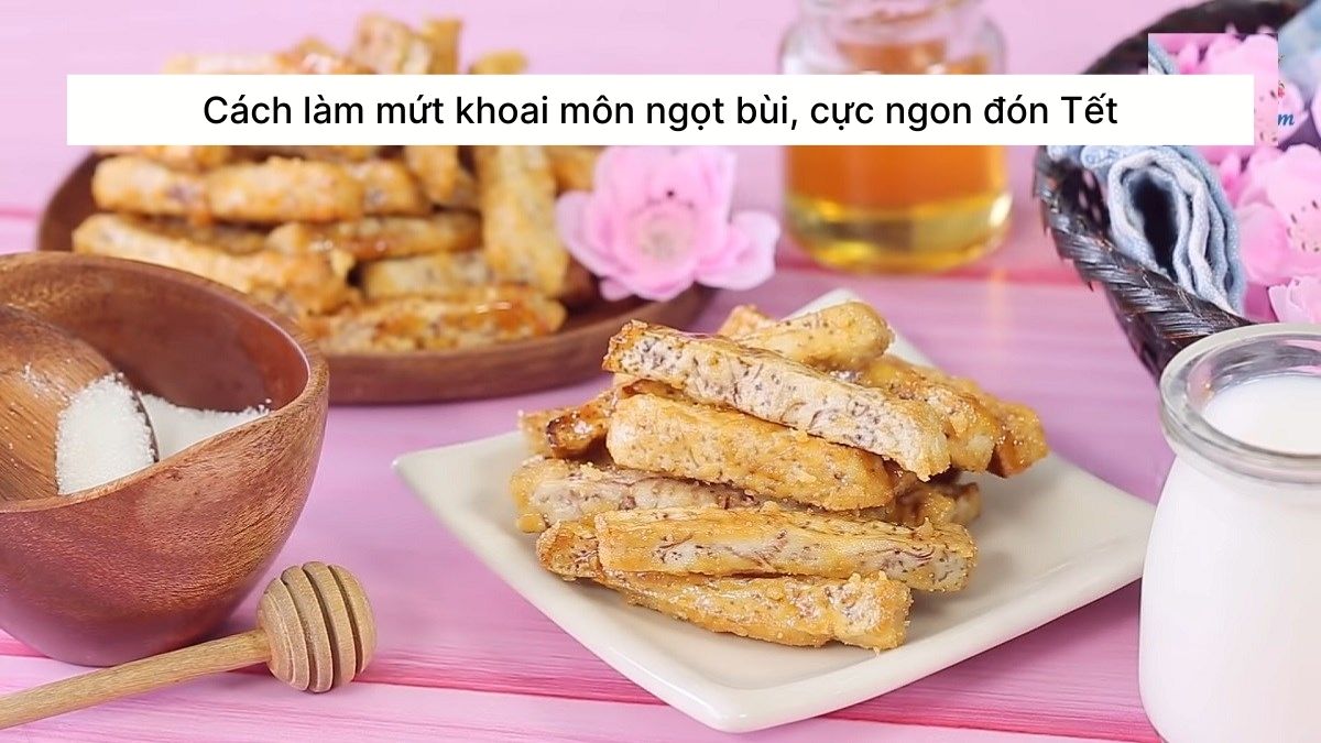 Tổng hợp 4 cách làm mứt khoai môn ngọt bùi, cực ngon đón Tết
